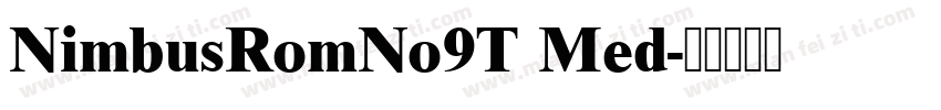 NimbusRomNo9T Med字体转换